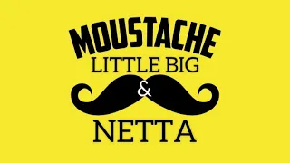 Little Big & NETTA - MOUSTACHE (Lyric Video)
