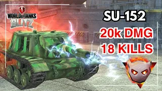 [Big Boss] SU-152 20,000 Damage insane 18 Kills  • WOT Blitz •