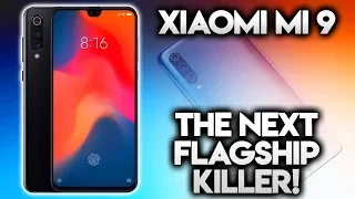 XIAOMI MI 9 - The Next Flagship Killer