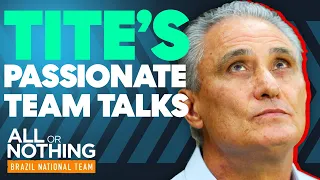 Tite's Most INSPIRATIONAL Team Talks! | All or Nothing: Brazil National Team