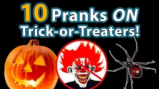 10 TOP Halloween Pranks ON Trick-or-Treaters!!