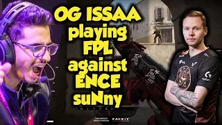 OG ISSAA playing FPL vs ENCE suNny in Dust2 | BEST MOMENTS | CSGO