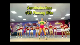 Bài 21 TỔNG HỢP Aerobickochan phương Hiền