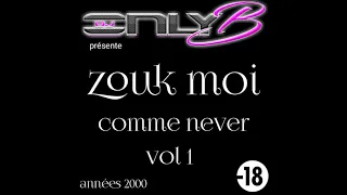 ZOUK MOI COMME NEVER MIXED BY DJ ONLY B