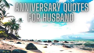 Anniversary Quotes For Husband (happy wedding anniversary quotes for husband)