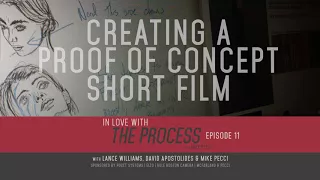 EP11 | Creating a proof of concept short film (feat. LANCE WILLIAMS & DAVE APOSTOLIDES)