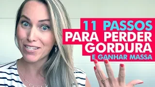 11 PASSOS PARA PERDER GORDURA E GANHAR MASSA MAGRA - Jaciara Petry