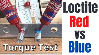 The Truth - How Much Stronger is Loctite Red than Loctite Blue?