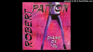 Robert Patton - Shame On You (Dub Version)