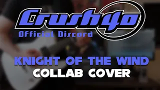 [Crush 40] Knight Of The Wind (Collab Cover - feat. Johnny Gioeli)