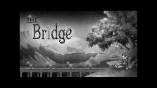 The Bridge [Game Soundtrack] Water prelude