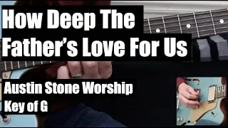 How Deep The Father's Love For Us | Lead Guitar | Austin Stone Worship