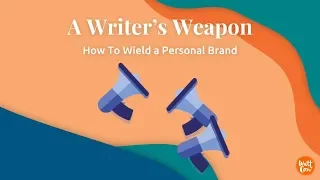 WattCon 2018 Day 1: A Writer's Weapon - How to Wield a Personal Brand