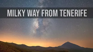 Photographing the Milky Way in Tenerife - Part 2