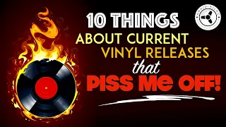10 things of current vinyl releases that piss me off!