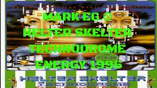 MARK EG @ HELTER SKELTER TECHNODROME -  ENERGY 1996