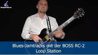 Blues Jamtracks aufnehmen mit der BOSS RC-2 LOOP STATION