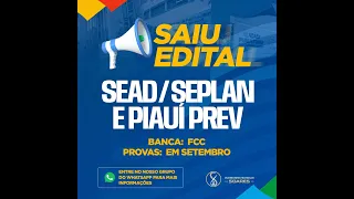 COMENTÁRIOS SOBRE EDITAL - PIAUÍ PREV / SEAD - SEPLAN
