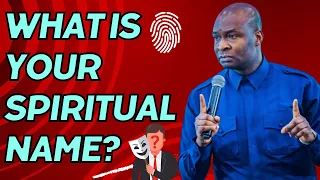 WHAT IS YOUR SPIRITUAL NAME | APOSTLE JOSHUA SELMAN