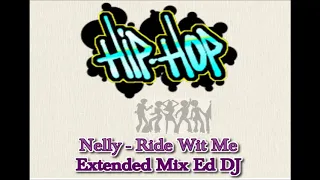 Nelly - Ride Wit Me (Extended Mix) Ed DJ (Rio)