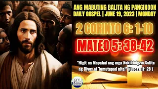 ANG MABUTING BALITA NG PANGINOON | JUNE 19, 2023 | ANG SALITA NG DIYOS | DAILY GOSPEL READING | FSMJ