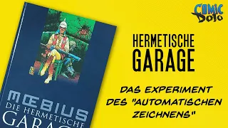 Die HERMETISCHE GARAGE - Moebius' Experiment des "Automatischen Zeichnens"