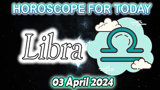 Libra♎️DO NOT WORRY ABOUT THIS😁😁LIBRA horoscope for today APRIL 03 2024♎️LIBRA