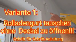 Ohne Deckel zu öffnen: Rolladengurt tauschen, Variante 1 - Schritt für Schritt-Anleitung DIY