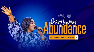Overflowing Abundance | Pastor Modele Fatoyinbo | @#DPE 10-04-2024