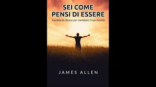 Audiolibro SEI COME PENSI DI ESSERE -James Allen