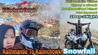 Kathmandu To Kalinchowk 🇳🇵| Snowfall🥶 | Kuri Village | Trip Details | Moto Vlog | SangyeLa Vlogs