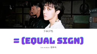 j-hope -  =(Equal Sign) Lyrics [Eng Sub] (Color Coded Lyrics)