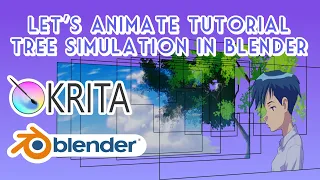 Let's Animate Tutorial - Blender: Tree Simulation (painted in Krita)