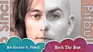 Bob Sinclair ft. Pitbull - Rock The Boat *NEW 2012*