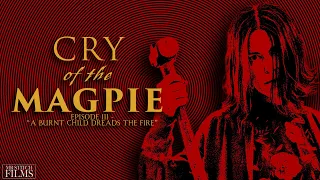 CRY OF THE MAGPIE - Psychological Thriller Webseries | EP3