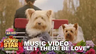 Puppy Star Christmas Music Video - "Let There Be Love"