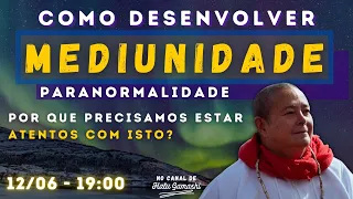 Como desenvolver a MEDIUNIDADE e a PARANORMALIDADE -  Por que PRECISAMOS estar ATENTOS a isto?! 19h