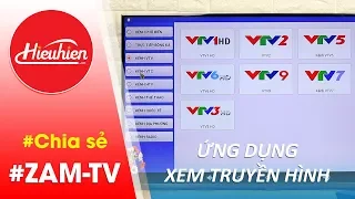 [Hieuhien.vn] ZamTV - Ứng dụng xem truyền hình HD trên Android TV Box