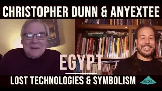 Christopher Dunn & Anyextee - Enigmas of Ancient Egypt Webinar on Lost High Technology and Symbolism