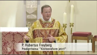 Kirchenreform jetzt! Predigt von P. Hubertus an Christi Himmelfahrt, 13.05.21