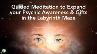 Guided Meditation to Develop your Psychic Gifts in a Labyrinth #psychicenergy #psychicmedium