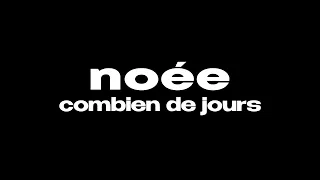 noée – combien de jours (karaoke)