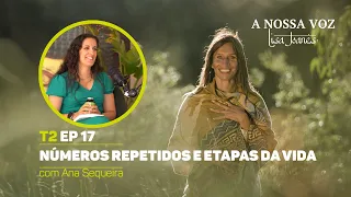 Números Repetidos e Etapas da Vida, com Ana Sequeira