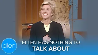Ellen Has Nothing to Talk About