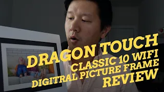 Dragon Touch Classic 10 WIFI Digital Picture Frame REVIEW
