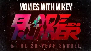 Blade Runner 2049 & the 20-Year Sequel - Movies with Mikey