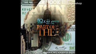 [CLEAN] 50 Cent - Part Of The Game ft. NLE Choppa and Rileyy Lanez
