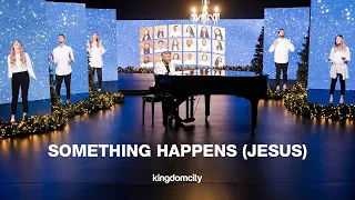 Something Happens (Jesus) - Kingdomcity