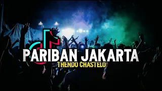 DJ VIRAL PARIBAN JAKARTA (FULL BASS) THENDO CHASTELO REMIX 2022‼️