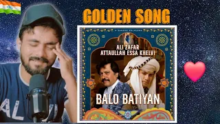 Indian Reaction On BALO BATIYAN Song by Ali Zafar and Atta Ullah Khan Esakhelvi